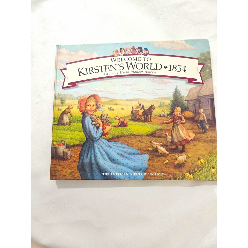 American Girl Welcome to Kirsten's World 1854 Hardcover 1999 Susan Sinnott